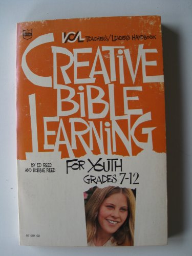 Creative Bible Learning for Youth: Grades 7-12