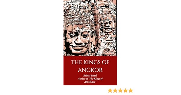 The Kings Of Angkor The Southeast Asia Trilogy Book 1 - 