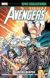 Avengers Epic Collection: Fear the Reaper by 
