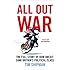 All Out War: The Full Story of How Brexit Sank Britain's Political Class