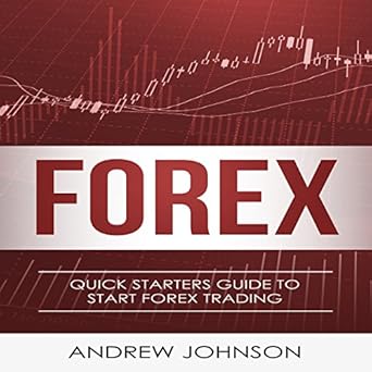 Amazon Com Forex Quick Starters Guide To Forex Trading Quick - 