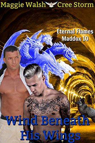 FREE Wind Beneath His Wings (Eternal Flames Maddox Book 10) [P.D.F]