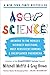 AsapSCIENCE: Answers to the World's Weirdest Questions, Most Persistent Rumors, and Unexplained Phenomena