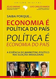 Livro Economia é Política é Economia : A essência do marketing político nas eleições brasileiras