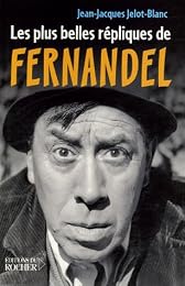 Les  plus belles répliques de Fernandel
