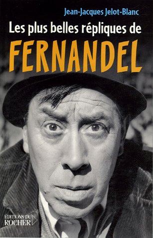Les  plus belles répliques de Fernandel
