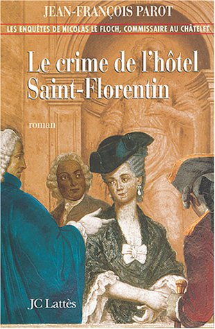 Les enquêtes de Nicolas Le Floch: [05]: Le crime de l'hôtel Saint-Florentin