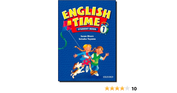 Amazon Com English Time 1 Student Book 9780194363068 Rivers Susan Toyama Setsuko Books