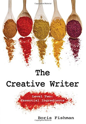 The creative writer, level two: essential ingredients (…