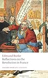 Reflections on the Revolution in France (Oxford World's Classics)