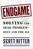 Front cover for the book Endgame : Solving the Iraq Problem -- Once and For All by Scott Ritter