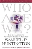 Book cover for Who Are We?: The Challenges to America's National Identity