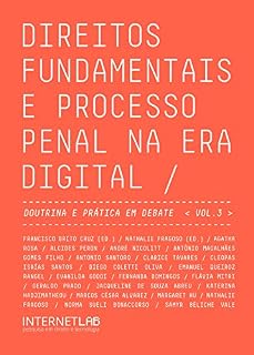 Livro Direitos Fundamentais e Processo Penal na era digital: Doutrina e prática em debate: O uso de tecnologias de vigilância em massa (Direitos Fudamentais e Processo Penal na era digital Livro 3)