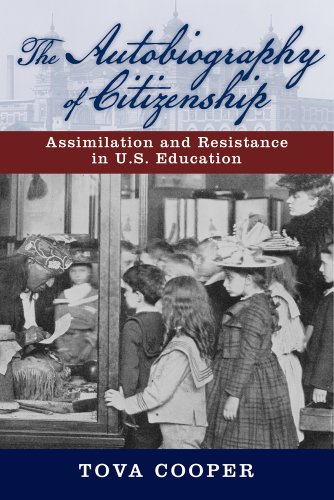 The Autobiography of Citizenship: Assimilation and Resistance in U.S. Education (The American Literatures Initiative)