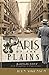 Paris of the Plains: Kansas City from Doughboys to Expressways by John Simonson