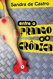 Livro Entre o frango e a crônica