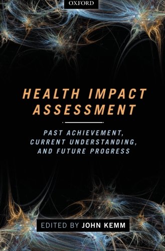 Health Impact Assessment Past Achievement, Current Understanding, and Future Progress (Paperback)