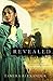 Revealed (Fountain Creek Chronicles, Book 2) by Tamera Alexander