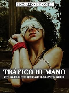 Livro Tráfico Humano: Uma Realidade mais Próxima do que Queremos Admitir (Contos Especiais Livro 1)