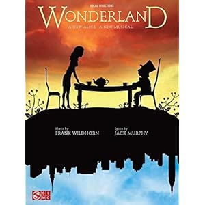Wonderland piano, voix, guitare: A New Alice. a New Musical.
