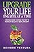 Upgrade Your Life One Bite At A Time: A Resource Guide To Eating Your Way To Perfect Health & Ideal by Deirdre Ventura HHC, Jean Boles