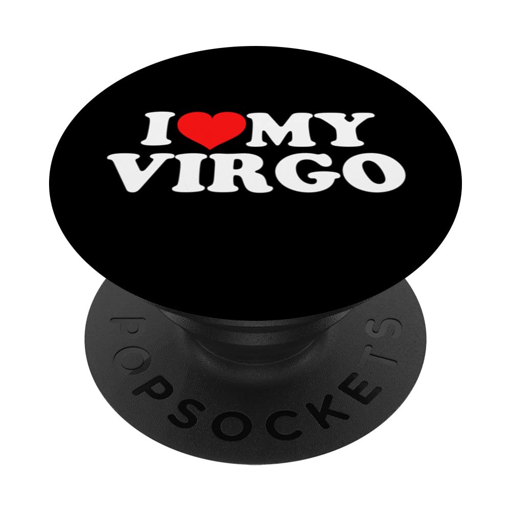 I Love My Virgo PopSockets Swappable PopGrip