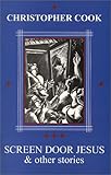 Screen Door Jesus & Other Poems by 