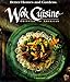 Better Homes and Gardens Wok Cuisine: Oriental to American (Better Homes & Gardens) by 