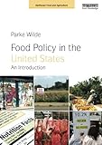 Image de Food Policy in the United States: An Introduction (Earthscan Food and Agriculture)