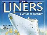 "The Liners - A Voyage of Discovery - The History of Passenger Ships (Channel Four Book)" av William H. Miller