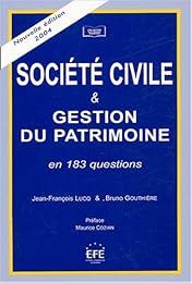 Société civile & gestion du patrimoine en 183 questions