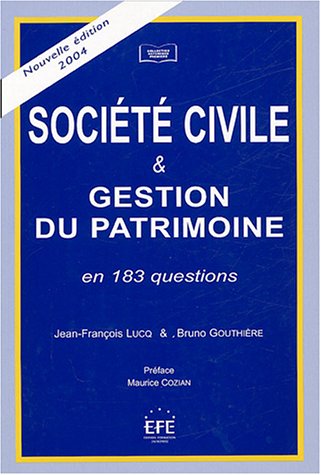 Société civile & gestion du patrimoine en 183 questions