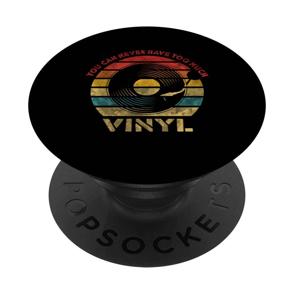 You can never have too much Vinyl Retro Record Vintage Music PopSockets Swappable PopGrip