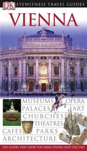 Vienna Eyewitness Travel Guide (DK Eyewitness Travel Guide) Flexibound โ 2005