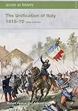 Front cover for the book The Unification of Italy, 1815-70 (Access to History) by Andrina Stiles