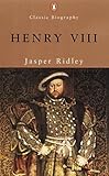 Front cover for the book Henry VIII by Jasper Ridley