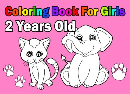 Coloring Book For Girls 2 Years Old Easy And Cute For Kids And Toddlers Landscape Format Coloring Book In 9781981453009 Amazon Com Books