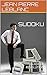SUDOKU: GUIDE DE RESOLUTION (French Edition) by JEAN PIERRE LEBLANC