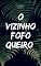 Livro O VIZINHO FOFOQUEIRO: FOFOQUEIRO