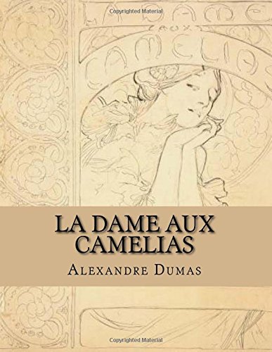 La dame aux camelias (French Edition)
