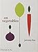 On Vegetables: Modern Recipes for the Home Kitchen (FOOD COOK) by 