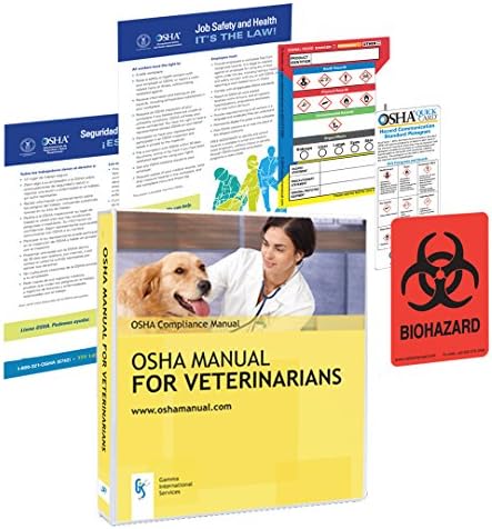 2018 OSHA Manual for Veterinary Offices including Regulations and Standards Manual (hardcopy) + Safety Policies and Forms (CD) + Training Outline and Test + Resource CD + Posters + Labels