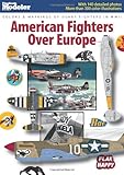 American Fighters Over Europe (FineScale Modeler Books)