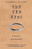 The Tin Ring: Love and Survival in the Holocaust