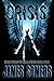 CRISIS (Descendants Saga: Crisis Sequence Book 2) by James Somers