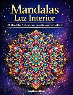 Livro Mandalas Luz Interior : 30 Mandalas Antiestresse Para Relachar e Colorir