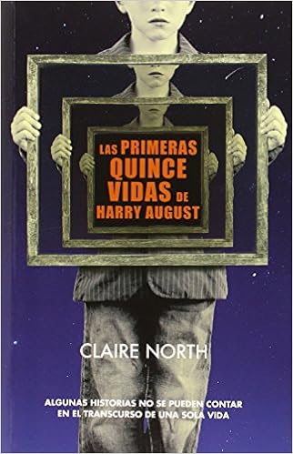 Las primeras quince vidas de Harry August - Claire North