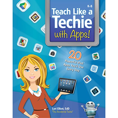 Teach Like a Techie with Apps!