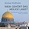 Wem gehört das Heilige Land?: Die Wurzeln des Streits zwischen Juden