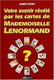 Votre avenir révélé par les cartes de Mlle Lenormand by